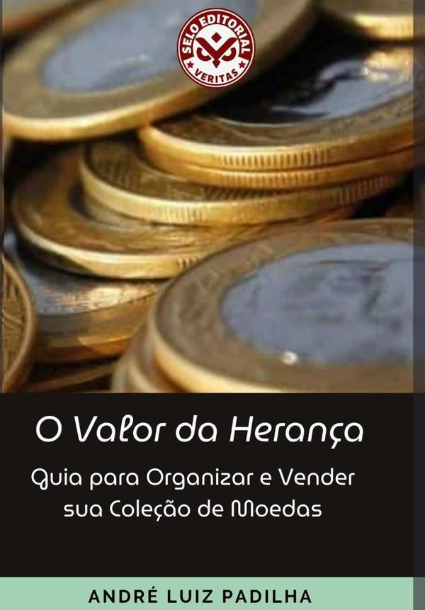 O Valor Da Herança: | André Luiz De Castro Padilha