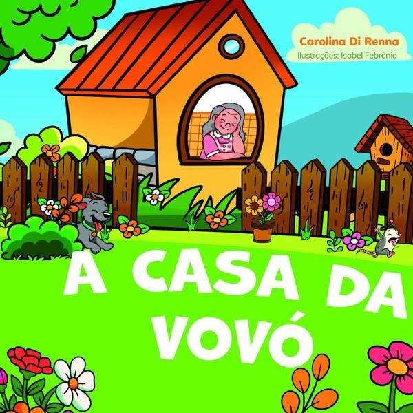 A Casa Da Vovó | Carolina Di Renna