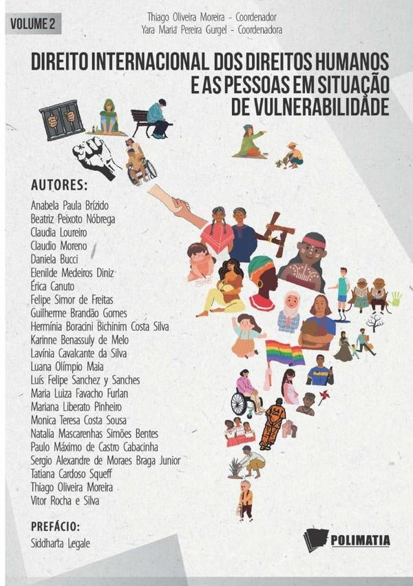 Direito Internacional Dos Direitos Humanos E As Pessoas Em Situação De Vulnerabilidade | Thiago Oliveira Moreira & Yara Maria Pereira G...