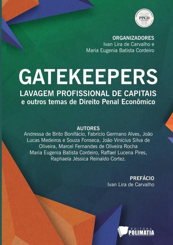 Gatekeepers: Lavagem Profissional De Capitais E Outros Temas De Direito Penal | Lira De Carvalho / Maria Eugenia Batista Corde...