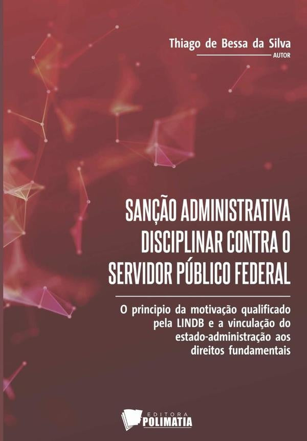 Sanção Administrativa Disciplinar Contra O Servidor Público Federal | Thiago De Bessa Da Silva