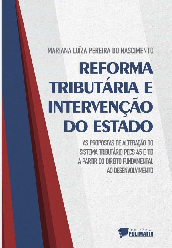 Reforma Tributária E Intervenção Do Estado | Mariana Luíza Pereira Do Nascimento