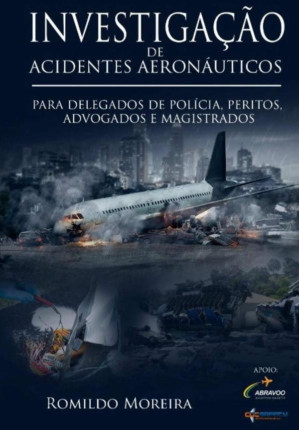 Investigação De Acidentes Aeronáuticos | Romildo Moreira