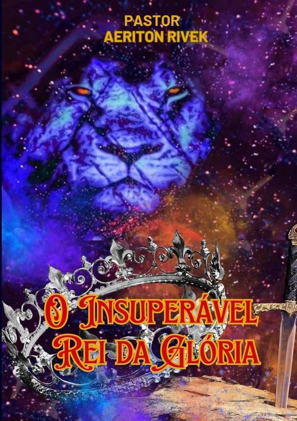 O Insuperável Rei Da Glória | Aeriton Rribeiro Pereira