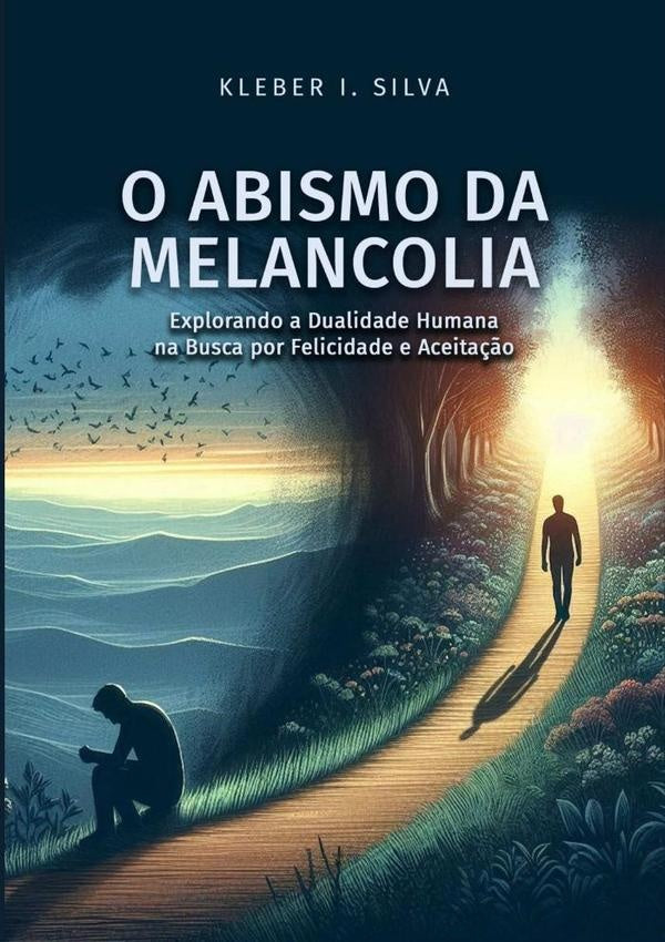 O Abismo Da  Melancolia | Kleber Inácio Da Silva