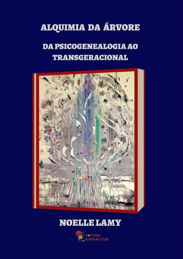 Alquimia Da Árvore | Noelle Lamy