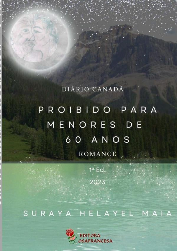 Proibido Para Menores De 60 | Suraya Halayel Maia