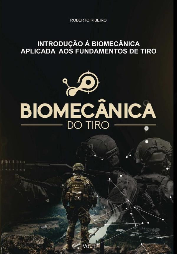 Biomecânica Do Tiro | Roberto Pinto Ribeiro