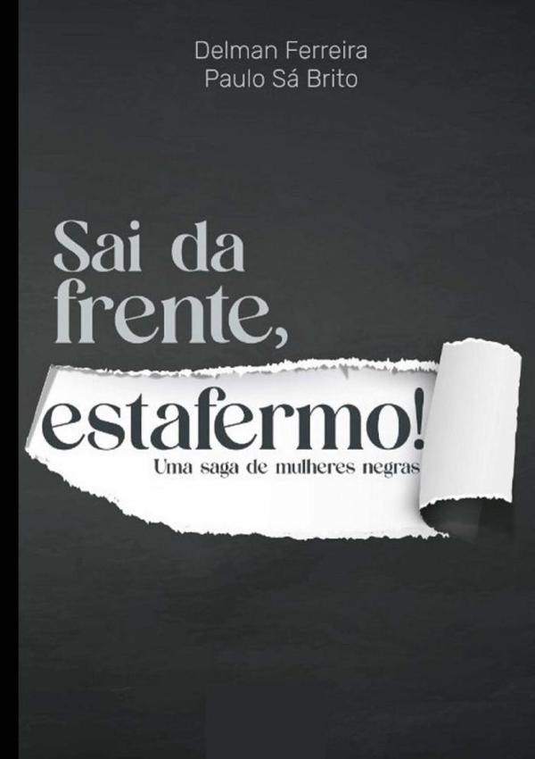 Sai Da Frente, Estafermo! | Ferreira, Paulo Sá Brito