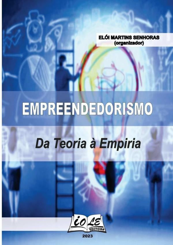 Empreendedorismo: Da Teoria À Empiria | Elói Martins Senhoras (organizador)