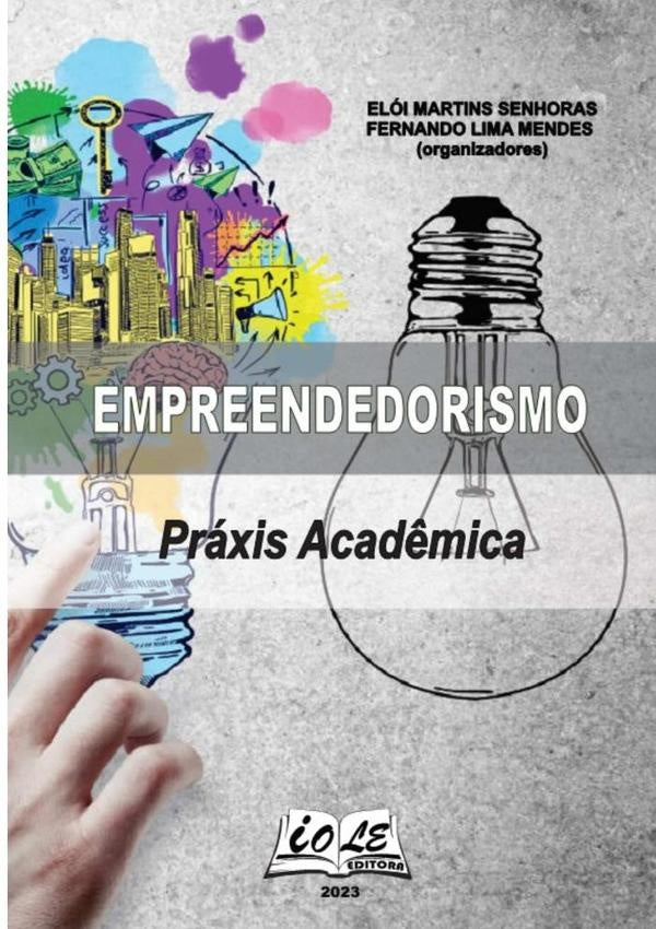 Empreendedorismo: Práxis Acadêmica | Martins Senhoras, Fernando Lima Mendes (organi...