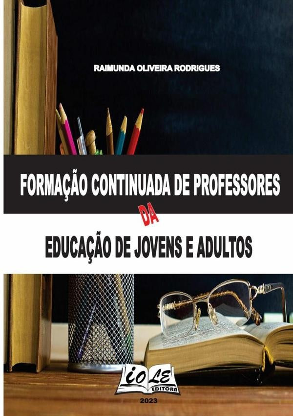 Formação Continuada De Professores Da Educação De Jovens E Adultos | Raimunda Oliveira Rodrigues