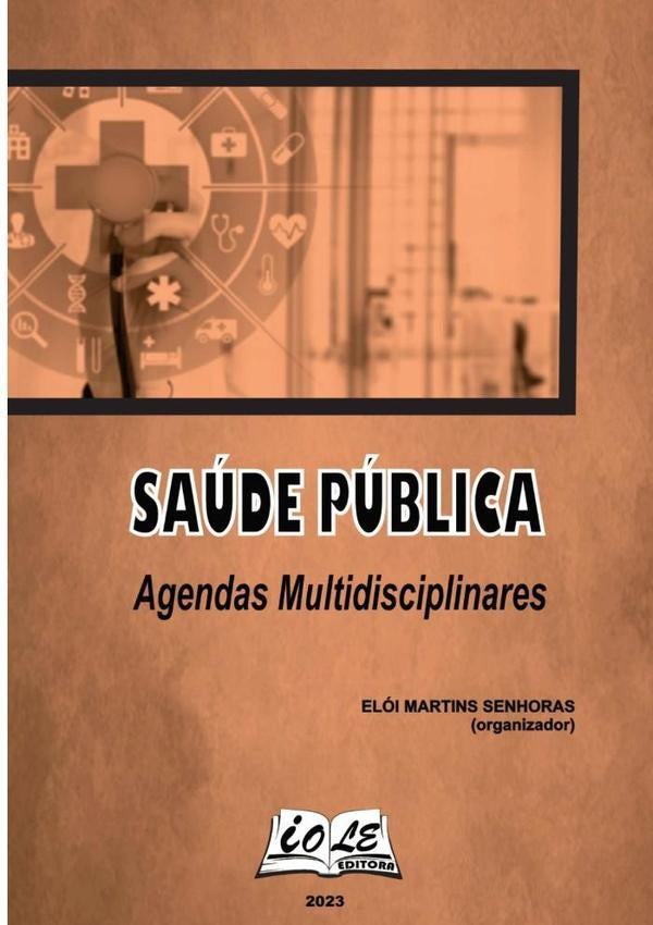 Saúde Pública: Agendas Multidisciplinares | Elói Martins Senhoras (organizador)