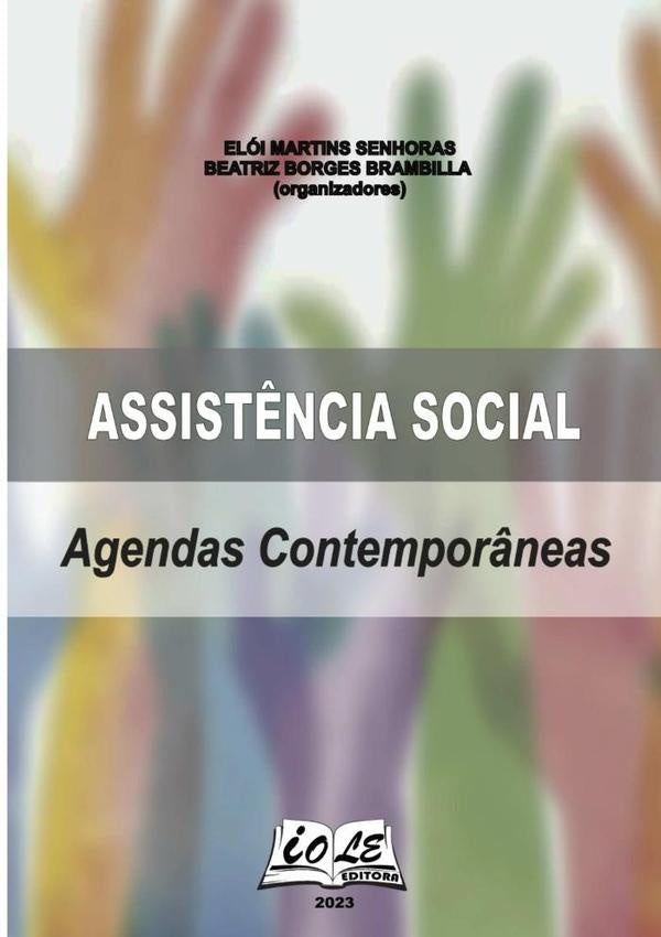 Assistência Social: Agendas Contemporâneas | Martins Senhoras, Beatriz Borges Brambilla (orgs)
