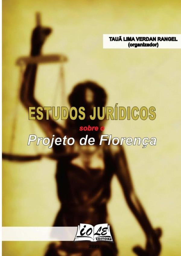 Escritos Jurídicos Sobre O Projeto De Florença | Tauã Lima Verdan Rangel (organizador)