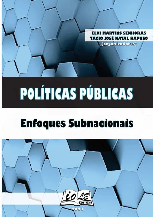 Políticas Públicas: Enfoques Subnacionais | Martins Senhoras, Tácio José Natal Raposo (orgs)