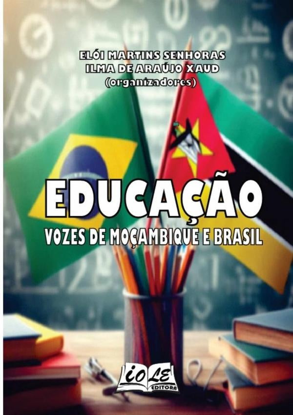 Educação: Vozes De Moçambique E Brasil | De Araújo Xaud, Martins Senhoras y otros