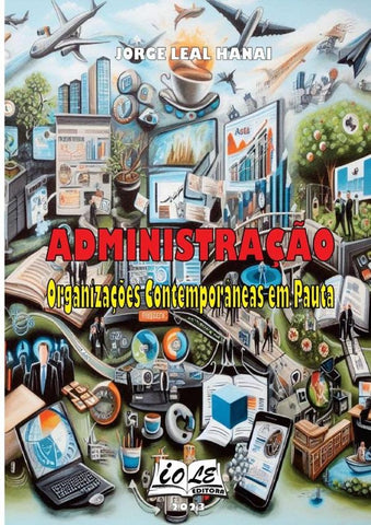 Administração: Organizações Contemporâneas Em Pauta | Jorge Leal Hanai