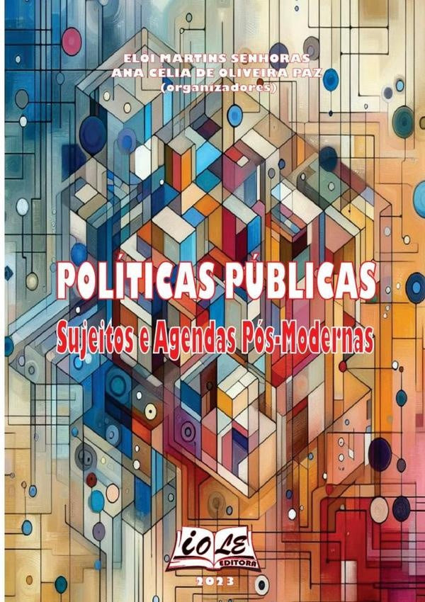 Políticas Públicas: Sujeitos E Agendas Pós-modernas | Martins Senhoras, Ana Célia De Oliveira Paz (orgs)
