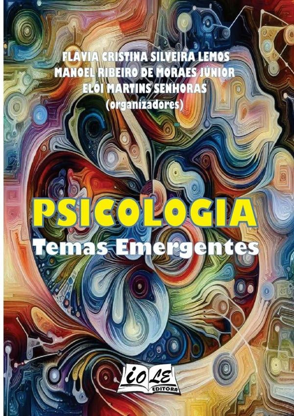 Psicologia: Temas Emergentes | Elói Martins Senhoras (orgs), Cristina Silveir...
