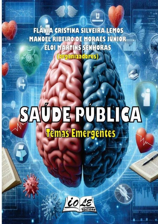 Saúde Pública: Temas Emergentes | Elói M. Senhoras (orgs), Manoel R. Moraes Júni...