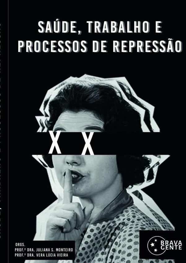 Saúde, Trabalho E Processos De Repressão | Vera Lúcia Vieira