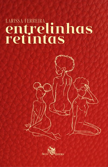 Entrelinhas retintas | Larissa Ferreira