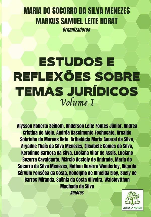 Estudos E Reflexões Sobre Temas Jurídicos: Volume I | Markus Samuel Leite Norat, Do Socorro Da Silva...