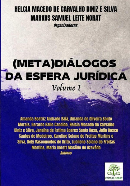 (meta)diálogos Da Esfera Jurídica: Volume I | Macedo De Carvalho Diniz E Silva, Markus Samue...