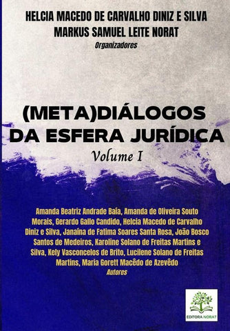 (meta)diálogos Da Esfera Jurídica: Volume I | Markus Samuel Leite Norat, Macedo De Carvalho ...