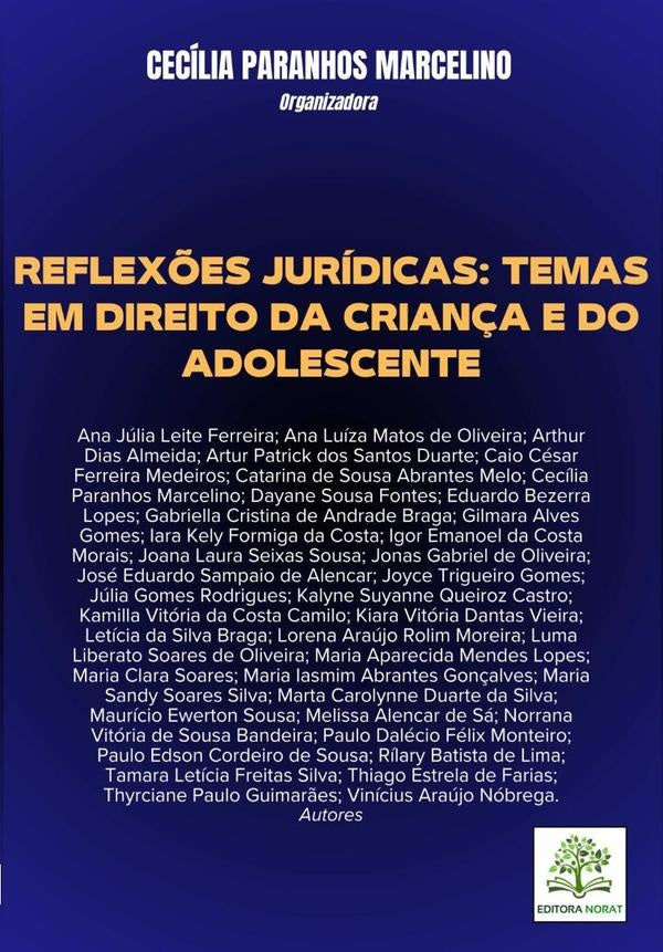 Reflexões Jurídicas: Temas Em Direito Da Criança E Do Adolescente | Cecília Paranhos Marcelino