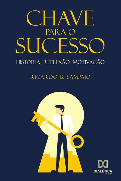 Chave para o sucesso | Ricardo Barbosa Sampaio