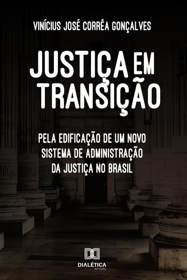 Justiça em transição | Vinícius José Corrêa Gonçalves