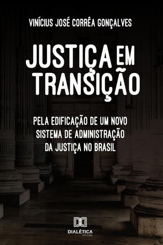 Justiça em transição | Vinícius José Corrêa Gonçalves