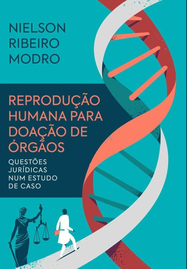 Reprodução Humana Para Doação De Órgãos | Nielson Ribeiro Modro