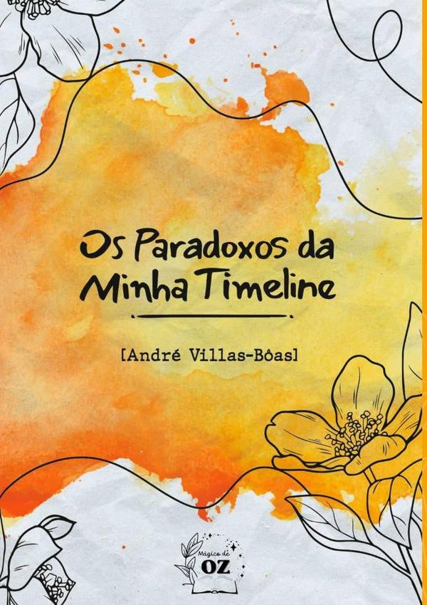 Os Paradoxos Da Minha Timeline | André Villas Bôas