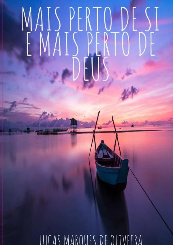 Mais Perto De Si E Mais Perto De Deus | Lucas Marques De Oliveira