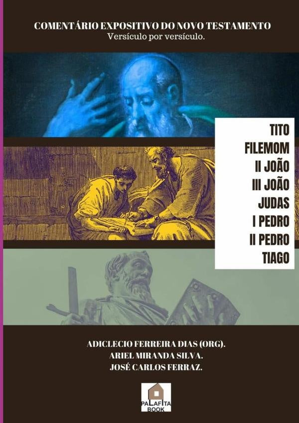 Comentário Expositivo Do Novo Testamento | Adiclecio Ferreira Dias
