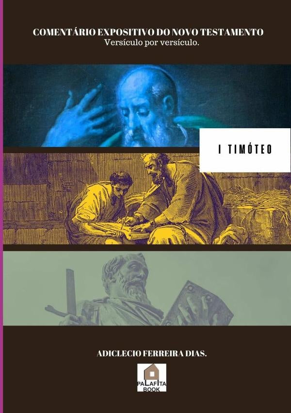 Comentário Expositivo Do Novo Testamento | Adiclecio Ferreira Dias