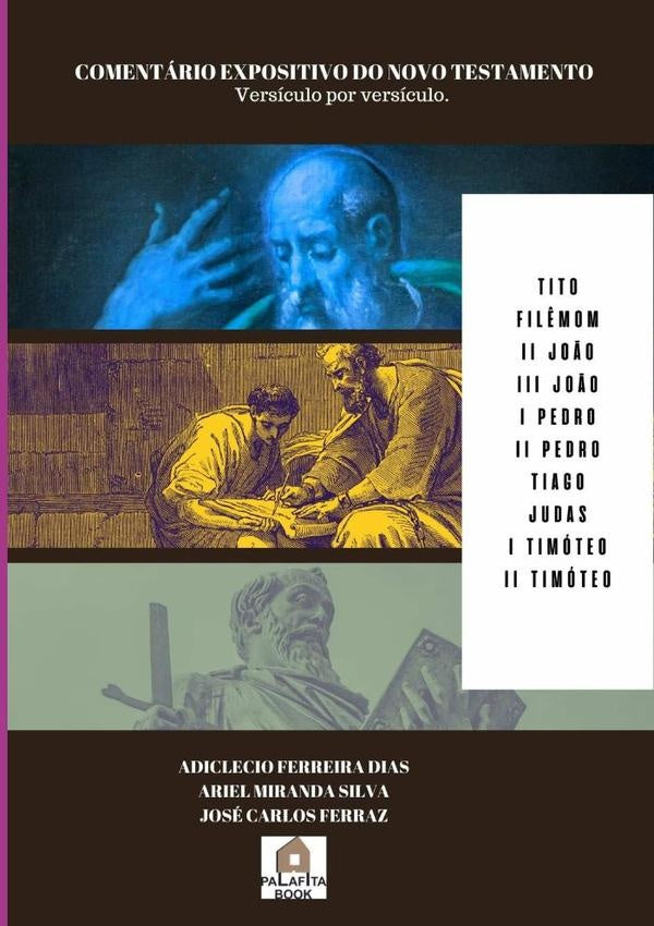 Comentário Expositivo Do Novo Testamento Versículo Por Versículo | Adiclecio Ferreira Dias