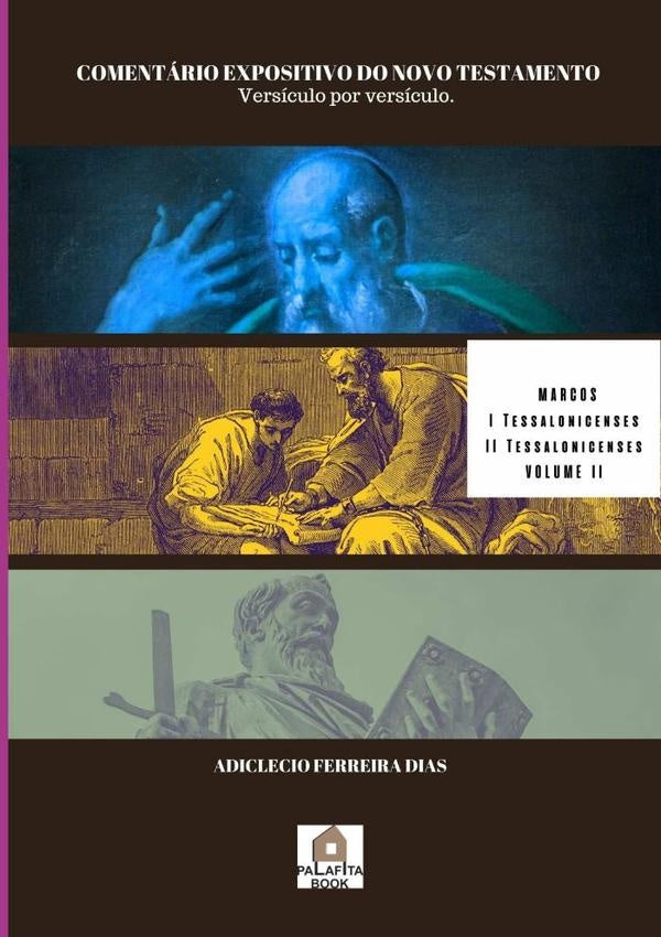 Comentário Expositivo Do Novo Testamento | Adiclecio Ferreira Dias