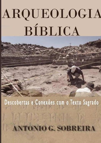 Arqueologia Bíblia | Antonio Gonçalves Sobreira