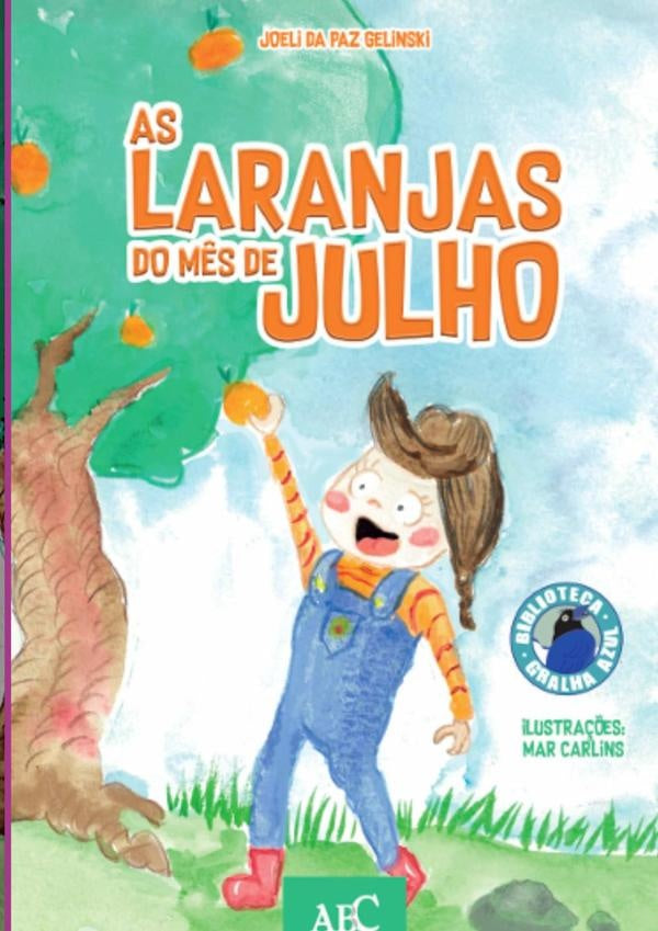 As Laranjas Do Mês De Julho | Joeli Da Paz Gelinski