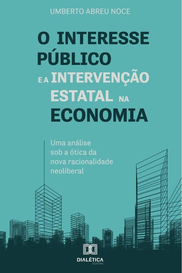O interesse público e a intervenção estatal na economia | Umberto Abreu Noce