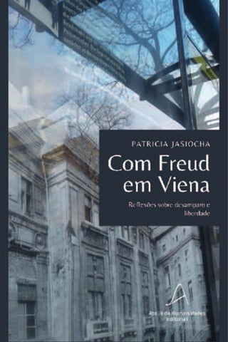Com Freud em Viena | Patricia Jasiocha