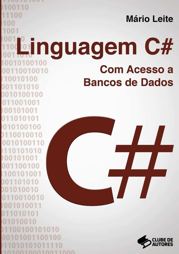 Linguagem C# Com Acesso A Bancos De Dados | Mário Leite