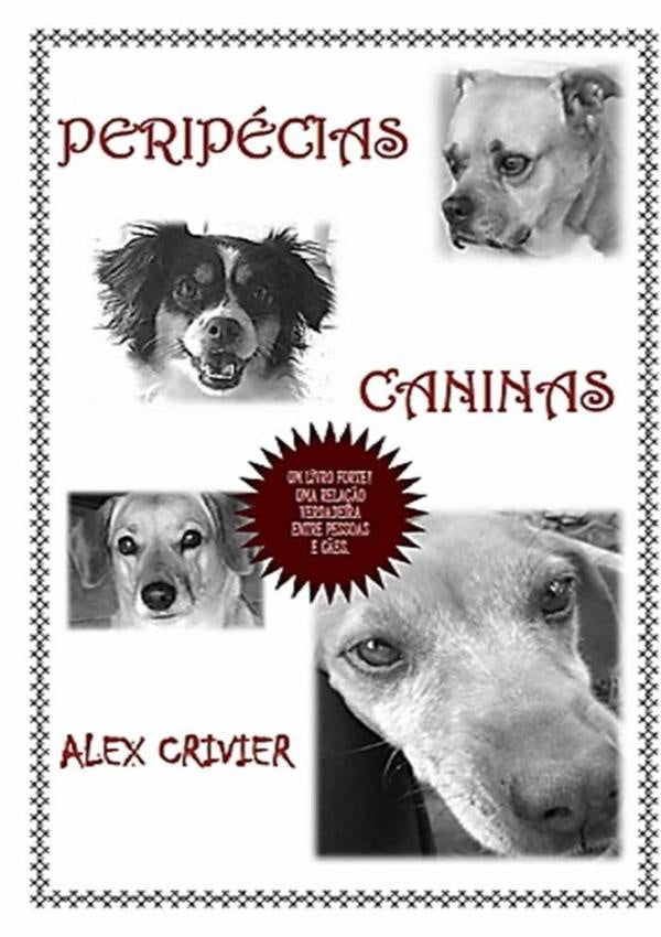 Peripécias Caninas | Alex Crivier