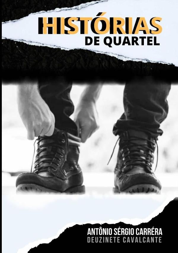 Histórias De Quartel | Antônio Sérgio Carréra De Albuquerque Melo E D...