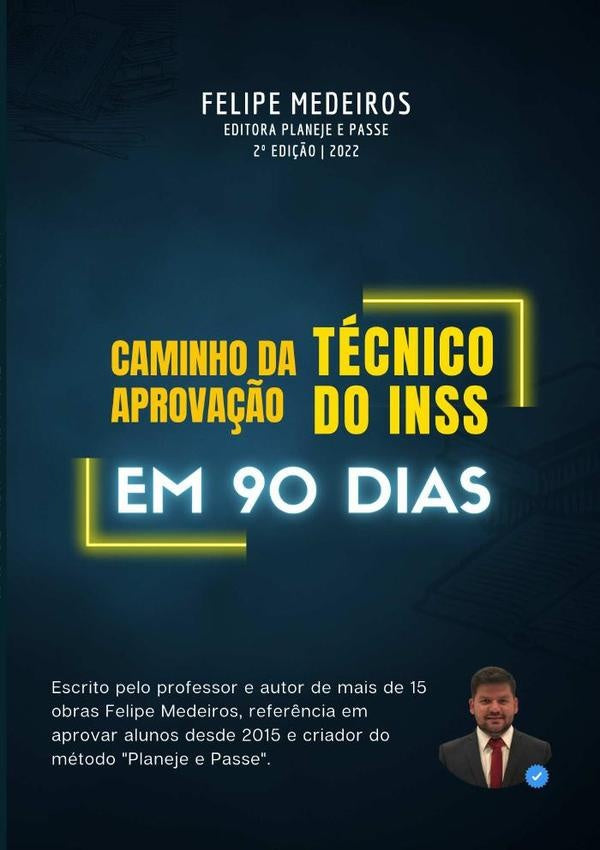 Caminho Da Aprovac¸a~o  Te´cnico Do Inss Em 90 Dias | Felipe Medeiros