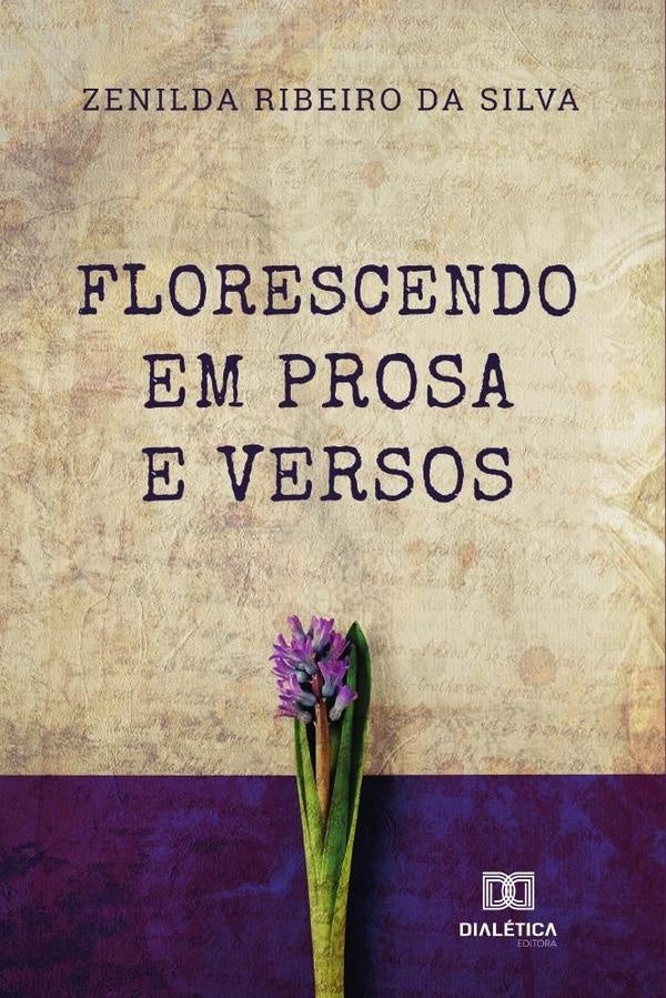 Florescendo em prosa e versos | Zenilda Ribeiro